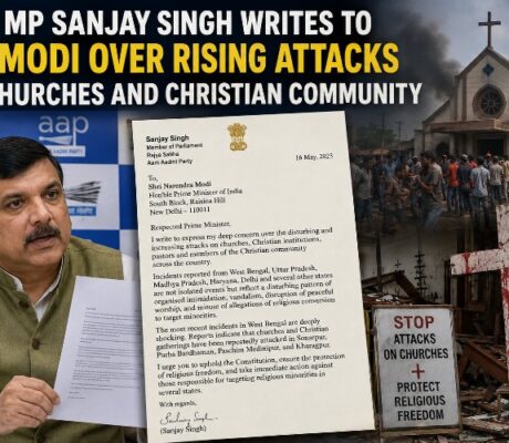 AAP MP Sanjay Singh Writes to PM Modi Over Rising Attacks on Churches and Christian Community