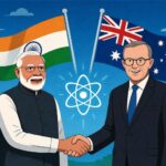 A BIG WIN FOR INDIA'S "ENERGY DIPLOMACY" AND SELF-RELIANCE: INDIA'S URANIUM DEAL WITH AUSTRALIA