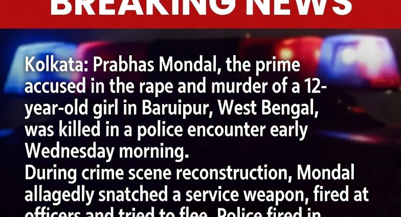 Baruipur Rape-Murder Accused Killed in Police Encounter Amid Intense Public Outrage