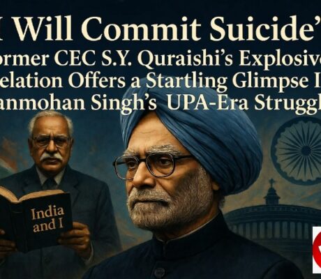 ‘I Will Commit Suicide’: Former CEC S.Y. Quraishi’s Explosive Revelation of Manmohan Singh