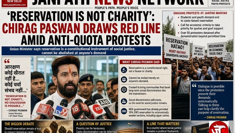 ‘RESERVATION IS NOT CHARITY’: CHIRAG PASWAN DRAWS RED LINE AMID ANTI-QUOTA PROTESTS