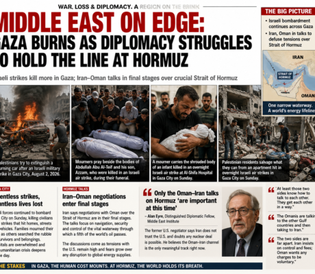 MIDDLE EAST ON TENTERHOOKS: GAZA BURNS AS DIPLOMACY STRUGGLES TO HOLD THE LINE AT HORMUZ