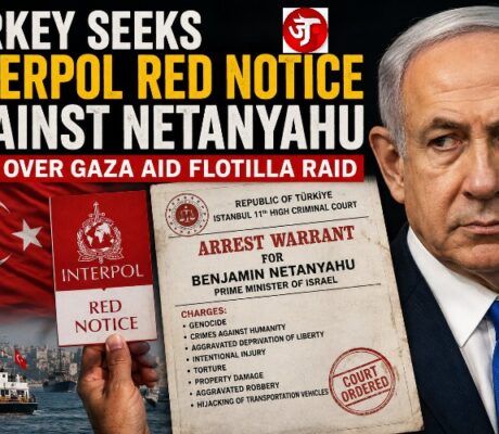 TURKEY ISSUES ARREST WARRANT FOR NETANYAHU: ANKARA SEEKS INTERPOL RED NOTICE OVER GAZA FLOTILLA