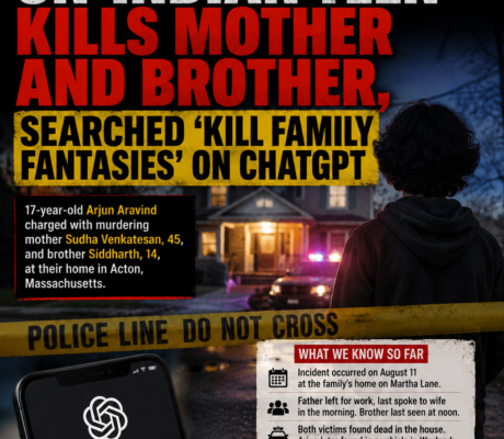 UN-Indian Teen Kills Mother and Brother, Searched Kill Family Fantasies' on ChatGPT