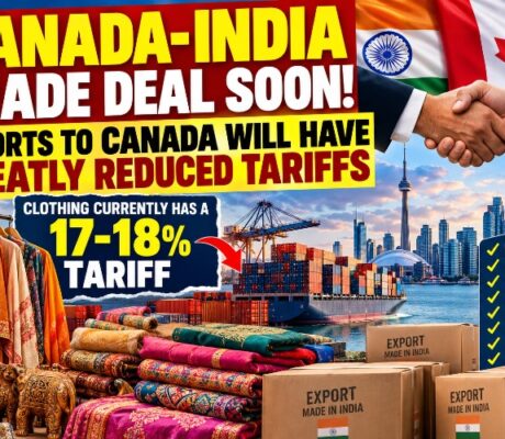 INDIA-CANADA TRADE DEAL: A BIG BREAK FOR INDIAN EXPORTERS?