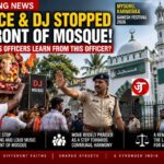 DANCE & DJ STOPPED IN FRONT OF MOSQUE: KARNATAKA COP’S ACTION SPARKS DEBATE
