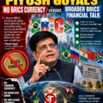 PIYUSH GOYAL'S NO BRICS CURRENCY, VERSUS BROADER BRICS FINANCIAL TALK