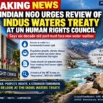 INDUS WATER TREATY UNDER FRESH SCRUTINY AT UN