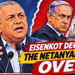 EISENKOT DECLARES THE NETANYAHU ERA OVER