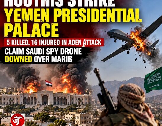 Houthis Strike Yemen Presidential Palace, Claim Saudi Spy Drone Downed as Conflict Escalates