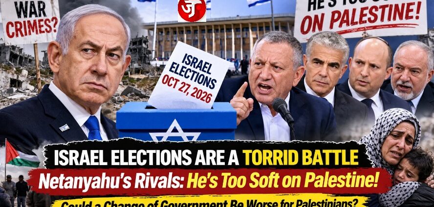 Israel Elections Are On: Netanyahu’s Rivals Call Him Soft on Palestine!