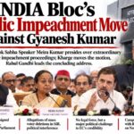 INDIA Bloc's Public Impeachment Move Against Gyanesh Kumar