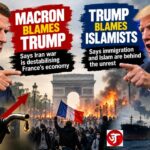 Macron blames Trump for Riots in France; Trump blames Islamists!