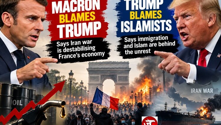 Macron blames Trump for Riots in France; Trump blames Islamists!