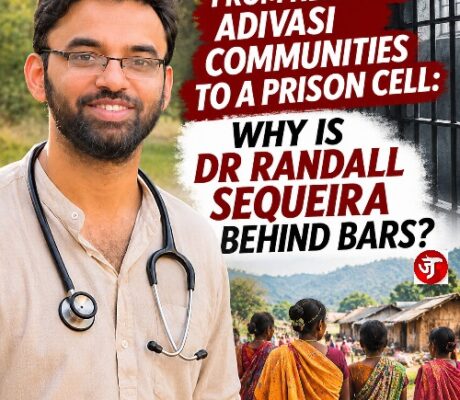 Dr Randall Sequeira: From Healing Adivasis to a Prison Cell