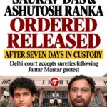 SAURAV DAS, ASHUTOSH RANKA ORDERED RELEASED AFTER SEVEN DAYS IN CUSTODY